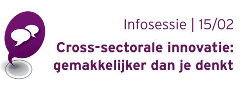 Infosessie | Cross-sectorale innovatie: gemakkelijker dan je denkt